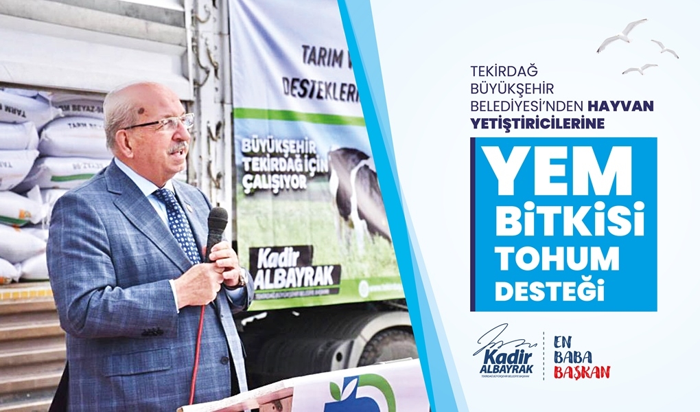Tekirdağ Büyükşehir Belediyesi'nden Hayvan Yetiştiricilerine Yem Bitkisi Tohum Desteği