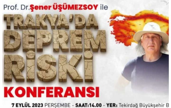 "TRAKYA'DA DEPREM RİSKİ" KONFERANSI..!