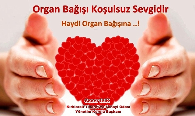 “Bağışlanacak her organ bir canın hayata tutunmasına vesile olacaktır”