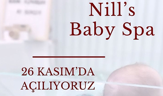 Nill’s Baby Spa 26 Kasım’da!