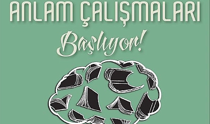 Anlam Çalışmaları Başlıyor!