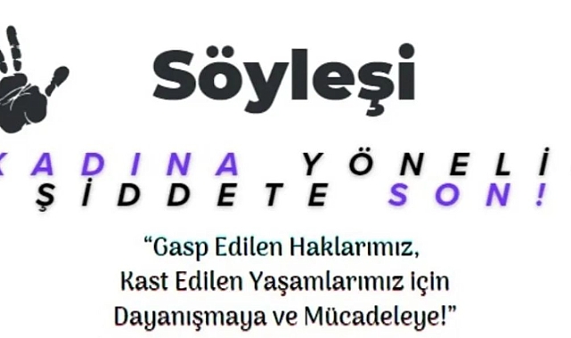 “Kadına Yönelik Şiddete Son” söyleşisi bugün!
