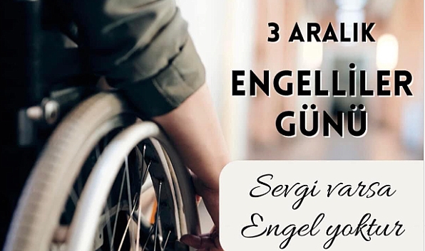 Kayalı’dan ‘Dünya Engelliler Günü’ mesajı