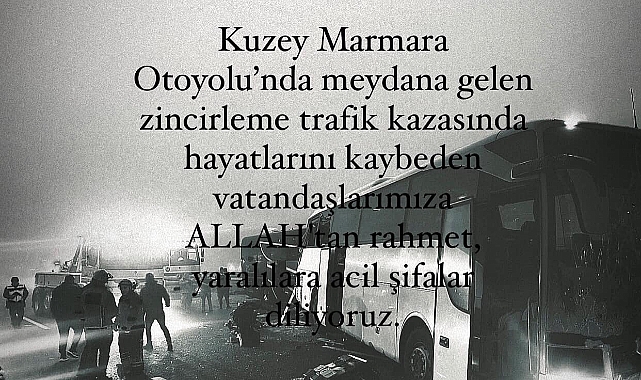 Kayalı'dan Kuzey Marmara Otoyolu'ndaki Kaza İçin Başsağlığı Mesajı
