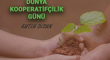 Tarım ve Orman Müdürlüğü'nden "Dünya Kooperatifçilik Günü" mesajı