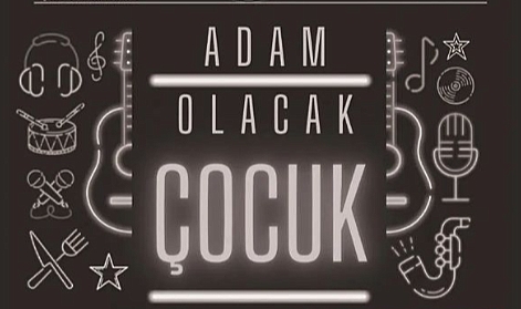 "Adam Olacak Çocuk" Ertelendi!