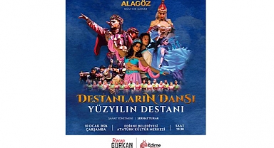 "Destanların Dansı" 10 Ocak'ta!