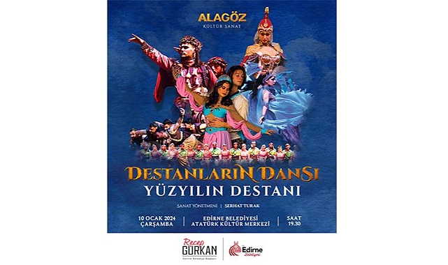"Destanların Dansı" 10 Ocak'ta!