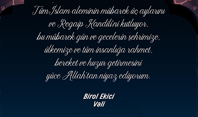 Vali Ekici'den Regaip Kandili Mesajı
