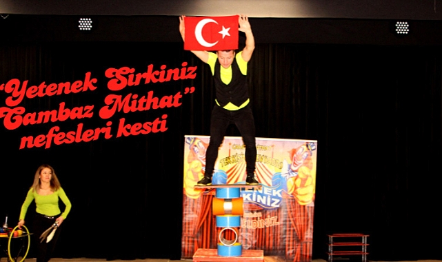 “Yetenek Sirkiniz Cambaz Mithat” nefesleri kesti