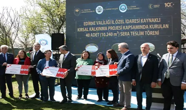 Edirne'de 'Sera Kurulumu' projesinde 40 üreticiye sera dağıtıldı