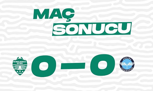 Kırklarelispor ve Ankara Demirspor Maçında Gol Çıkmadı: 0-0