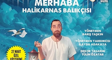 Lüleburgaz'da "Merhaba Halikarnas Balıkçısı" Oyunu Sahnelenecek