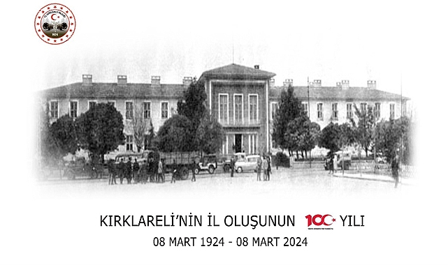 Kırklareli’nin İl Oluşunun 100. Yılında Vali Ekici’den Anlamlı Mesaj