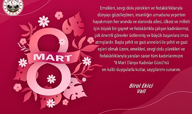 Kırklareli Valisi Birol Ekici’den 8 Mart Dünya Kadınlar Günü Mesajı