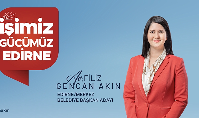 CHP'nin Adayı Filiz Gencan Akın, Edirne Belediye Başkanı Seçildi