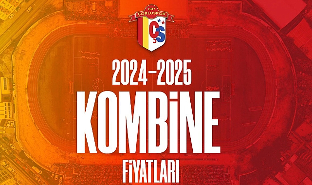 1947 ÇORLUSPOR, 2024-2025 SEZONU KOMBİNE BİLET FİYATLARINI AÇIKLADI