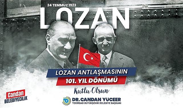 BAŞKAN DR. CANDAN YÜCEER'İN LOZAN ANTLAŞMASI'NIN 101. YILI MESAJI