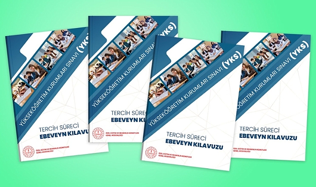MEB'DEN YKS TERCİH SÜRECİ İÇİN EBEVEYNLERE YÖNELİK KILAVUZ