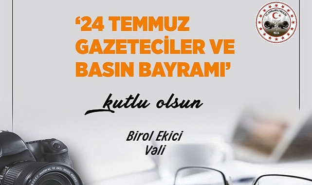 VALİ EKİCİ’DEN GAZETECİLERE MESAJ