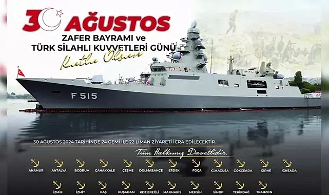 30 Ağustos'ta 24 gemi, 22 limanda vatandaşların ziyaretine açılacak