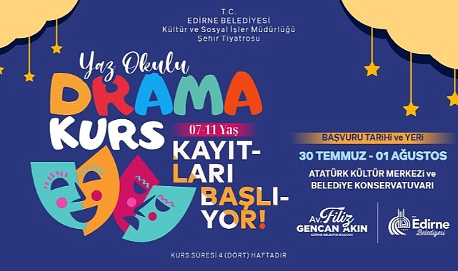 EDİRNE BELEDİYESİ DRAMA YAZ OKULU VE MODERN DANS YAZ OKULU KAYITLARI BAŞLADI