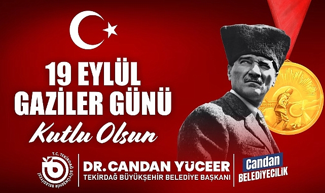 BAŞKAN CANDAN YÜCEER'İN 19 EYLÜL GAZİLER GÜNÜ MESAJI