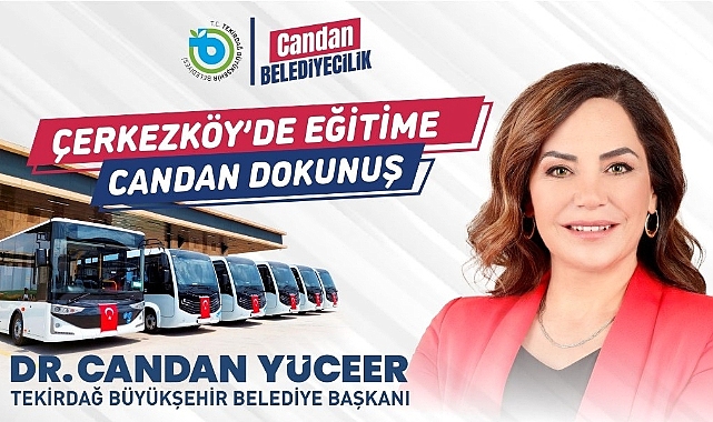 ÇERKEZKÖY'DE EĞİTİME "CANDAN" DOKUNUŞ