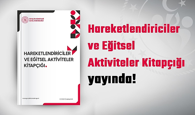 Gençlik Çalışmalarında Yeni Bir Kaynak: Hareketlendiriciler ve Eğitsel Aktiviteler Kitapçığı