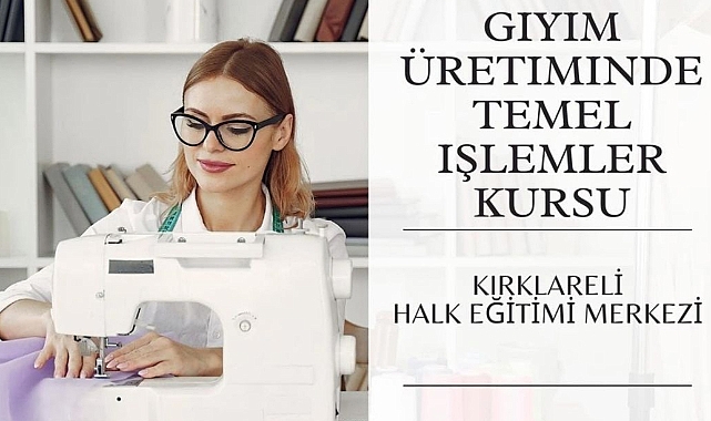 Giyim Üretiminde Temel İşlemler Kursu Kayıtları Başladı