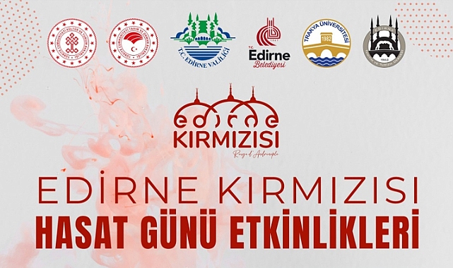 EDİRNE KIRMIZISI HASAT GÜNÜ ETKİNLİKLERİ