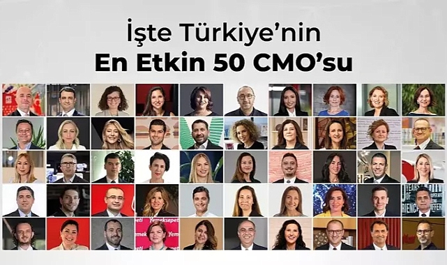 Türkiye'nin 'En Etkin 50 CMO'su açıklandı, listenin yarısından fazlası kadın