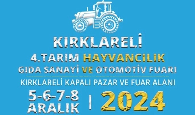 Kırklareli 4. Tarım, Hayvancılık, Gıda Sanayi ve Otomotiv Fuarı Başlıyor