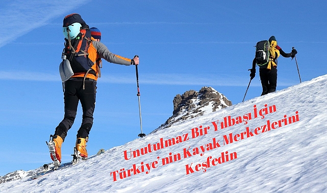 Türkiye’de Yılbaşı Tatili İçin Kayak Merkezleri: Kışın Büyüsünü Yaşayın