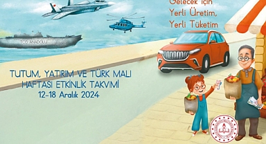 TUTUM, YATIRIM VE TÜRK MALLARI HAFTASI, "YERLİ ÜRETİM" TEMALI ETKİNLİKLERLE KUTLANACAK