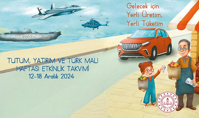 TUTUM, YATIRIM VE TÜRK MALLARI HAFTASI, "YERLİ ÜRETİM" TEMALI ETKİNLİKLERLE KUTLANACAK