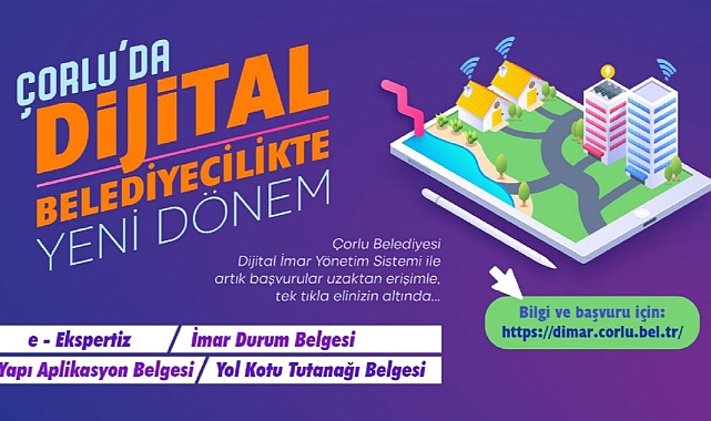 Çorlu´da Dijital Belediyecilik Yeniliklerle Büyüyor