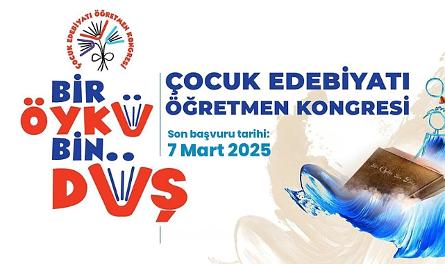 ÖĞRETMEN YAZARLAR İÇİN "ÇOCUK EDEBİYATI ÖĞRETMEN KONGRESİ" BAŞVURULARI DEVAM EDİYOR