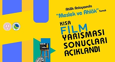"AHİLİK ANLAYIŞINDA 'MESLEK VE AHLAK'" KONULU KISA FİLM YARIŞMASI'NDA DERECEYE GİREN ESERLER BELLİ OLDU