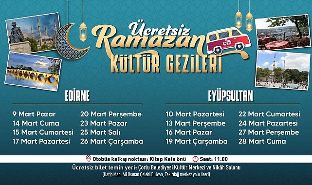 Çorlu Belediyesinden Ramazan Ayına Özel Ücretsiz Kültür Gezileri
