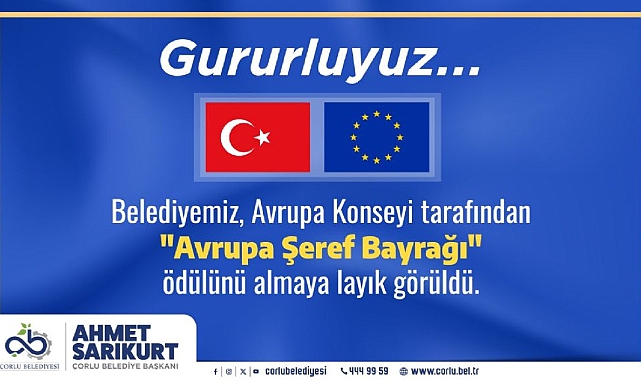 Çorlu Belediyesi`ne Avrupa`dan Bir Ödül Daha: Avrupa Şeref Bayrağı