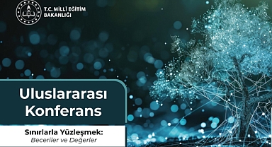 "SINIRLARLA YÜZLEŞMEK: BECERİLER VE DEĞERLER" ULUSLARARASI KONFERANSI, İSTANBUL'DA GERÇEKLEŞTİRİLECEK