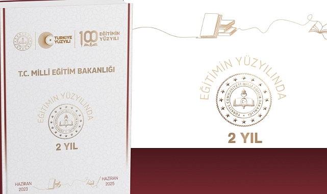 "EĞİTİMİN YÜZYILINDA 2 YIL" BÜLTENİ YAYIMLANDI