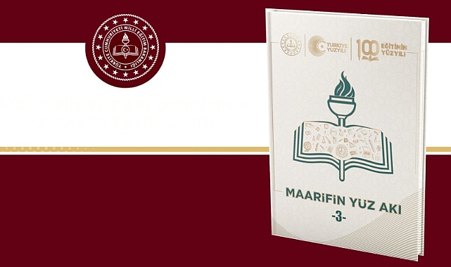 "MAARİFİN YÜZ AKI" DERGİSİNİN ÜÇÜNCÜ SAYISI OKUYUCUYLA BULUŞTU