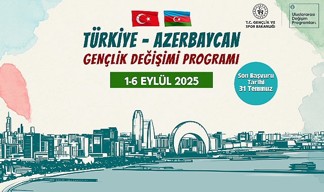 Türkiye – Azerbaycan Gençlik Değişimi Programı Başlıyor