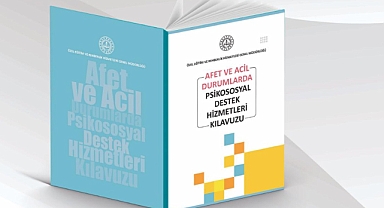 "AFET VE ACİL DURUMLARDA PSİKOSOSYAL DESTEK HİZMETLERİ KILAVUZU" YAYIMLANDI