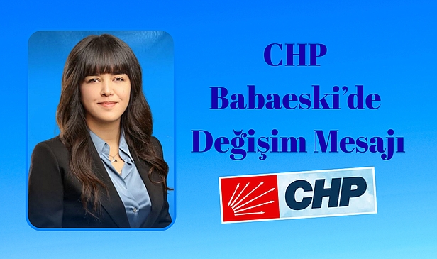 CHP Babaeski’de Nagihan Atlıtürk İlçe Başkanlığına Adaylığını Açıklayacak