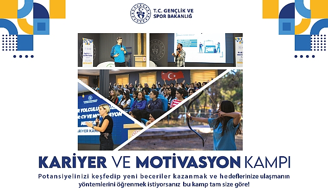 GSB’den Üniversite Öğrencilerine Kariyer ve Motivasyon Kampları