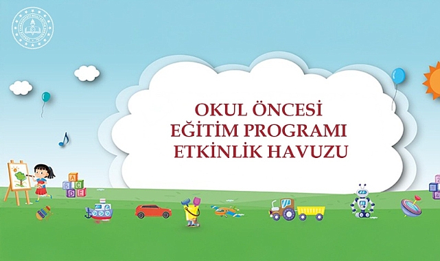OKUL ÖNCESİ EĞİTİM PROGRAMI ETKİNLİK HAVUZU, EBA'DA ERİŞİME AÇILDI