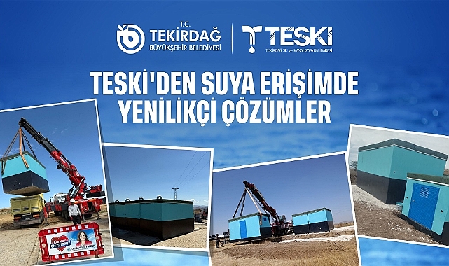 TESKİ'DEN SUYA ERİŞİMDE YENİLİKÇİ ÇÖZÜMLER